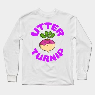 Utter turnip Long Sleeve T-Shirt